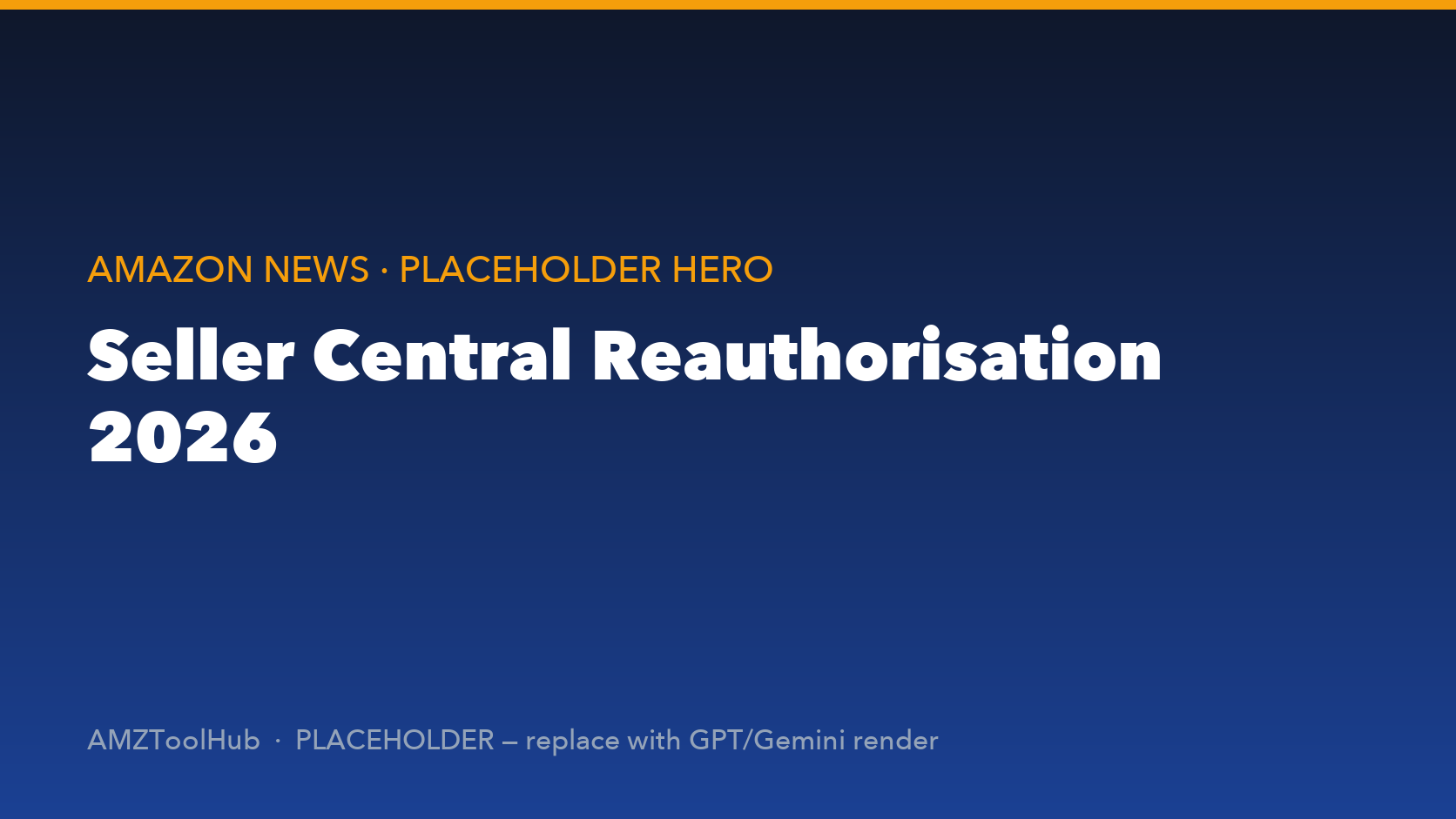 Amazon Seller Central authorisation and reauthorisation process change 2026